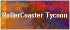 RollerCoaster Tycoon